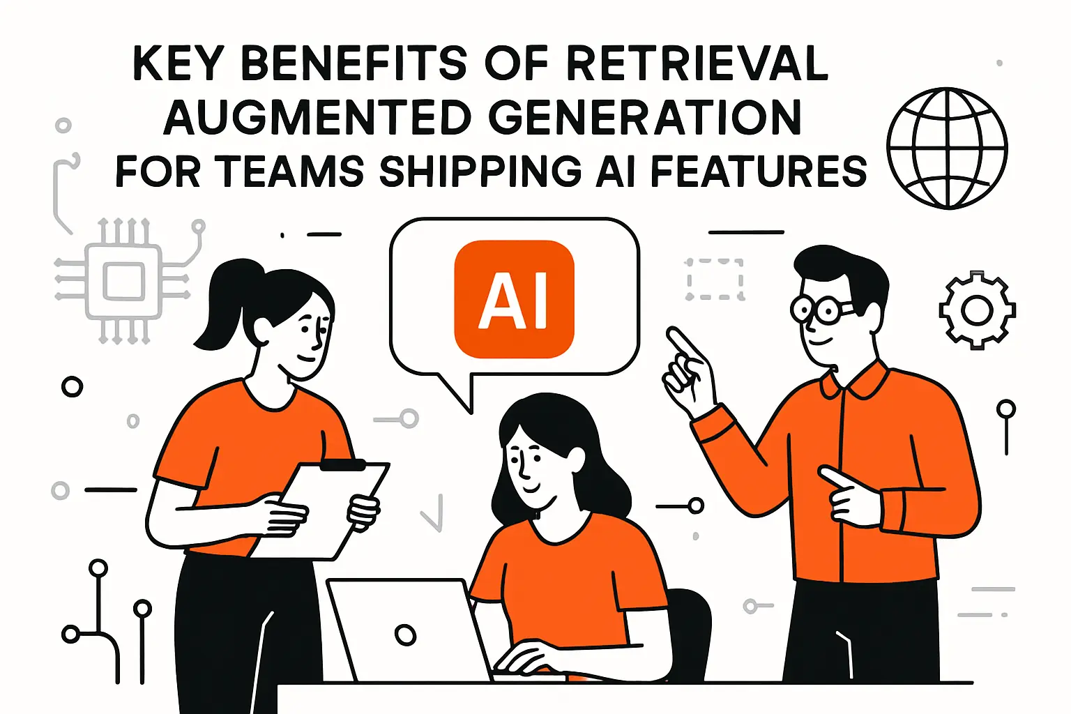 Key benefits of retrieval augmented generation for teams shipping AI features