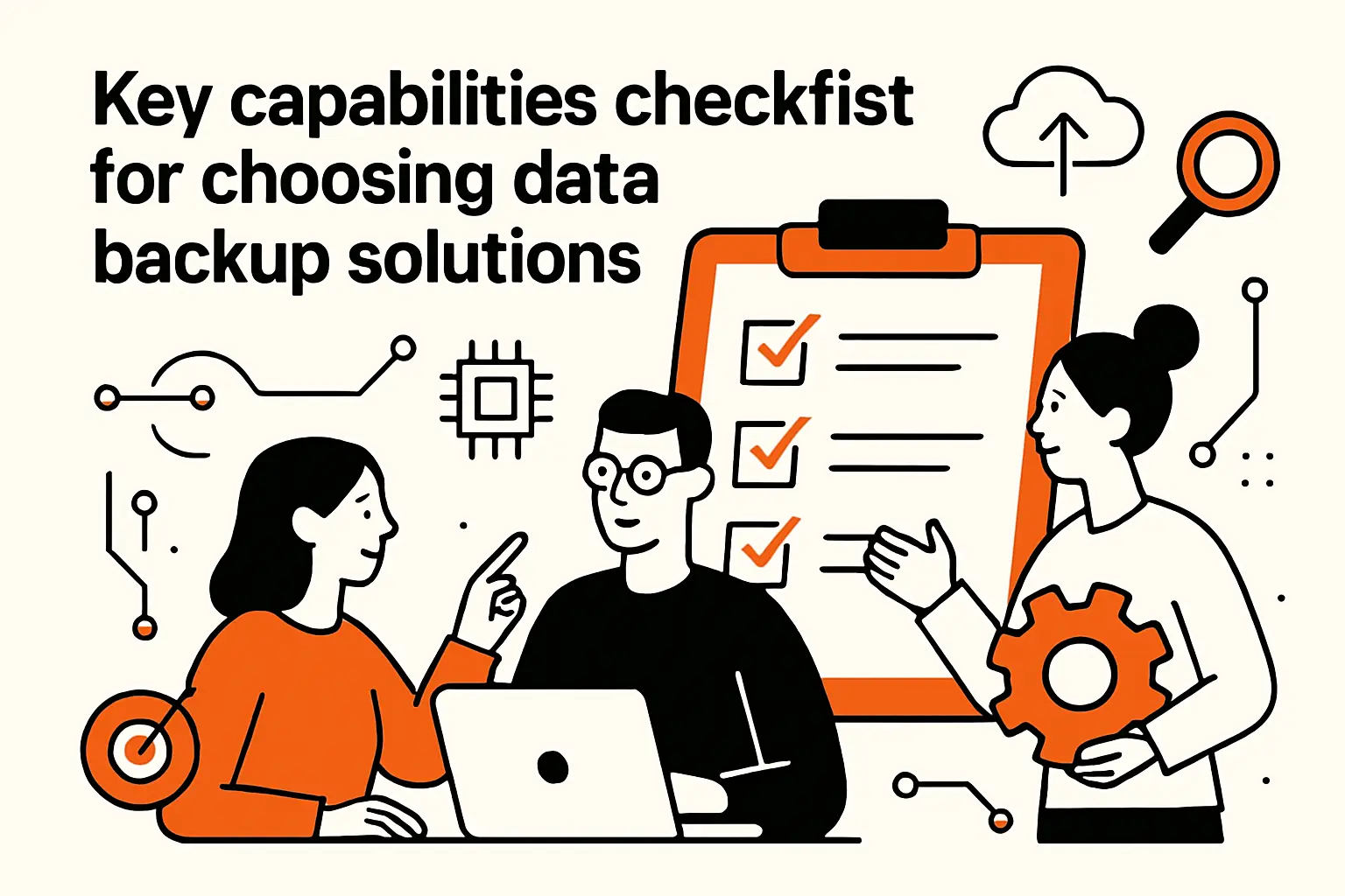 Key capabilities checklist for choosing data backup solutions