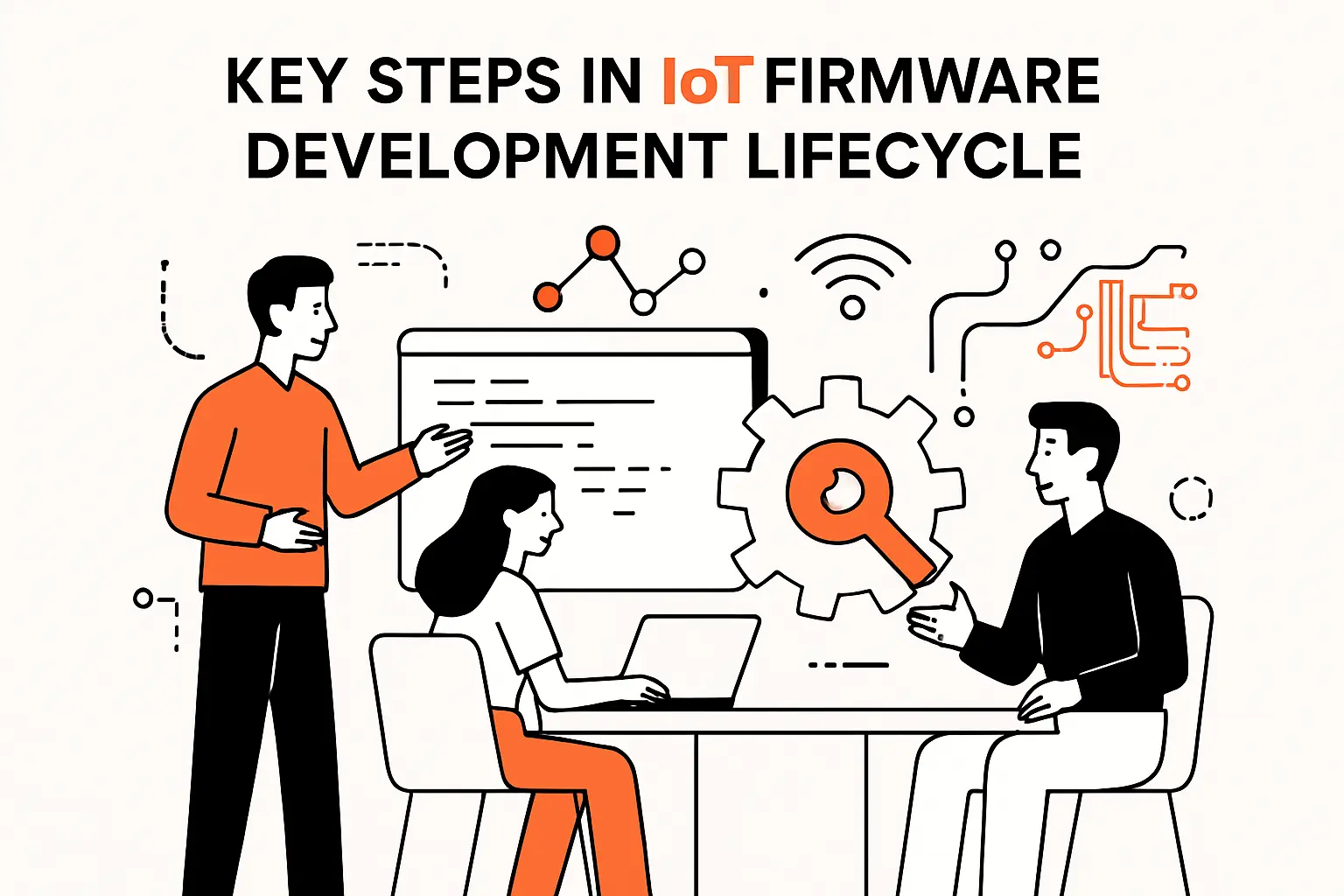 Key Steps in IoT Firmware Development Lifecycle