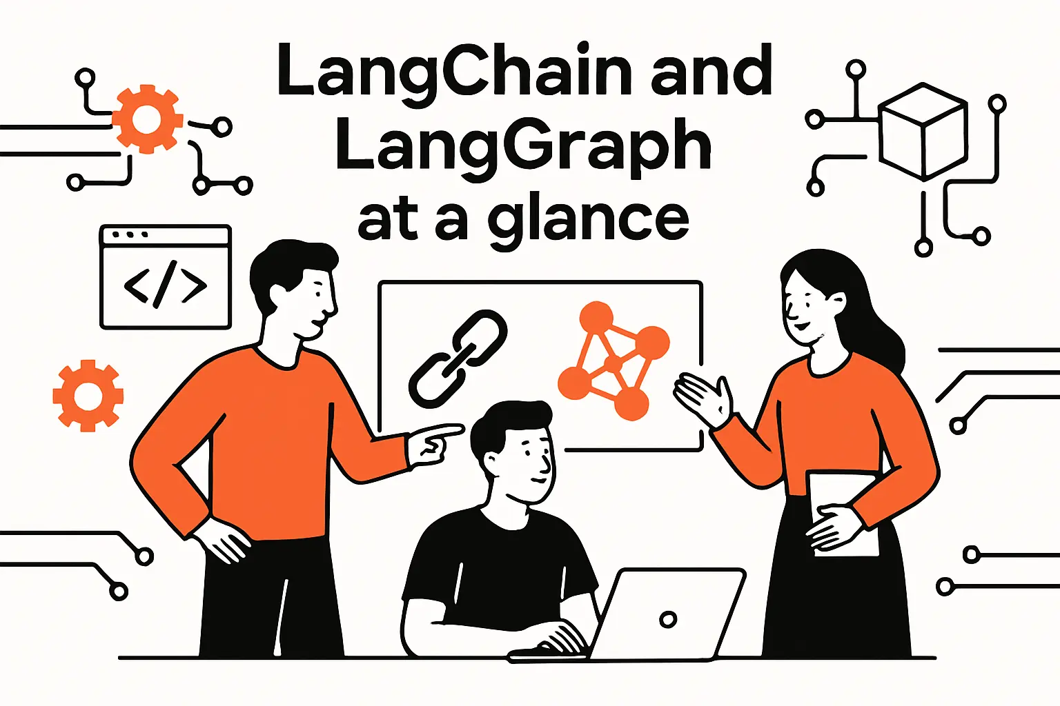 LangChain and LangGraph at a glance