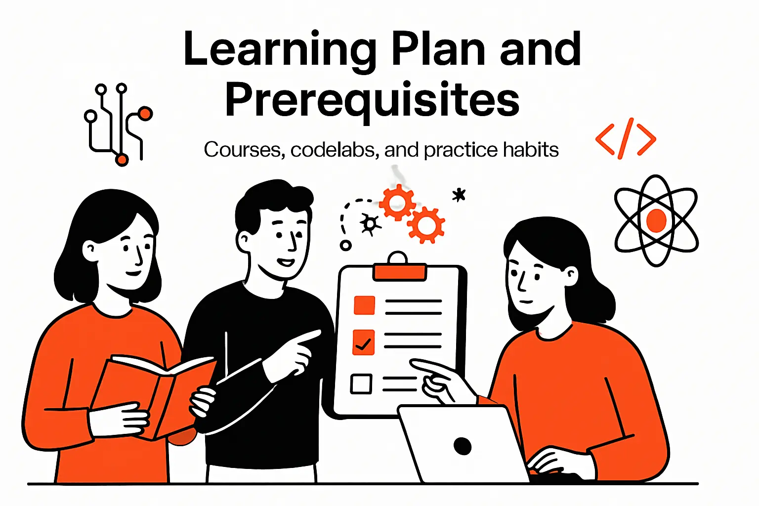 Learning plan and prerequisites: courses, codelabs, and practice habits