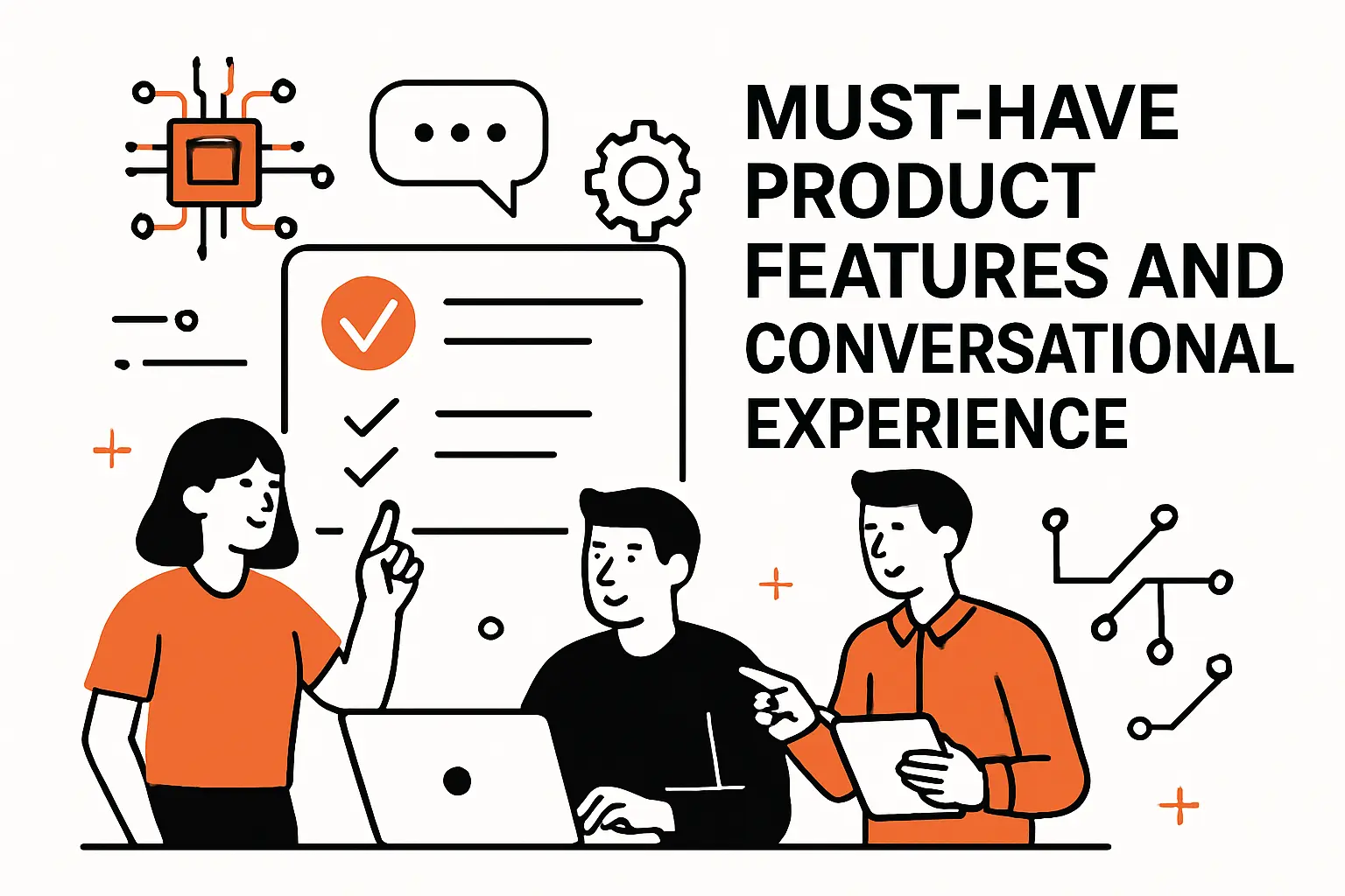 Must-have product features and conversational experience