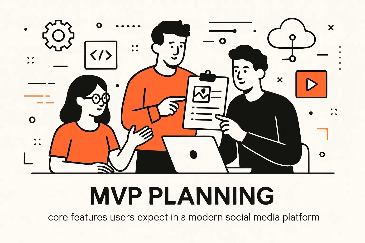 MVP planning: core features users expect in a modern social media platform