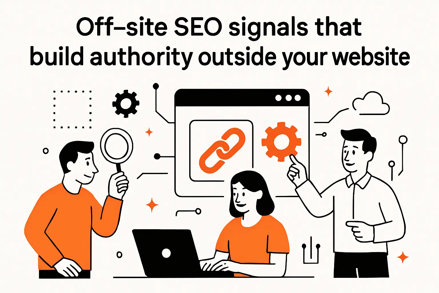Off-site SEO signals that build authority outside your website