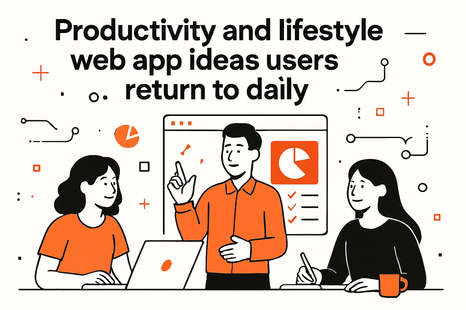 Productivity and lifestyle web app ideas users return to daily