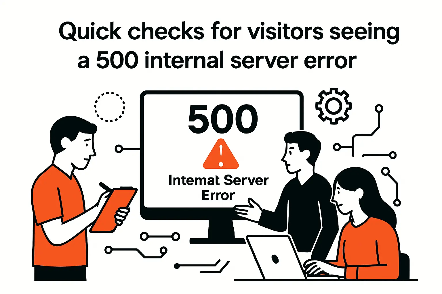 Quick checks for visitors seeing a 500 internal server error