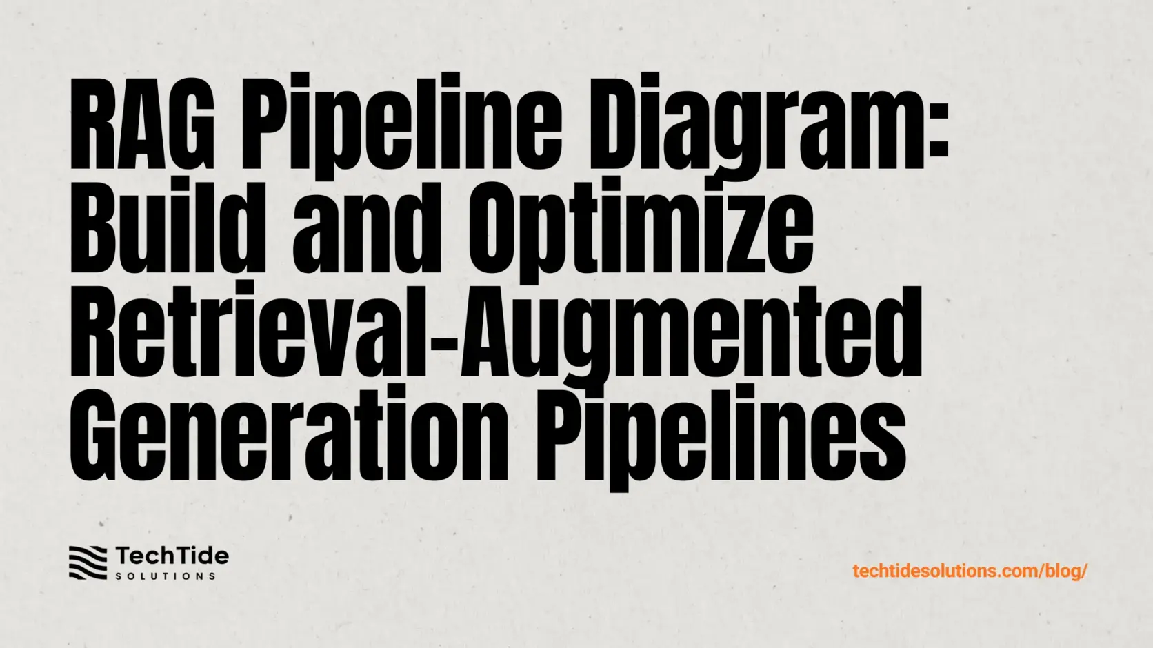 RAG Pipeline Diagram: How to Build and Optimize Retrieval-Augmented Generation Pipelines