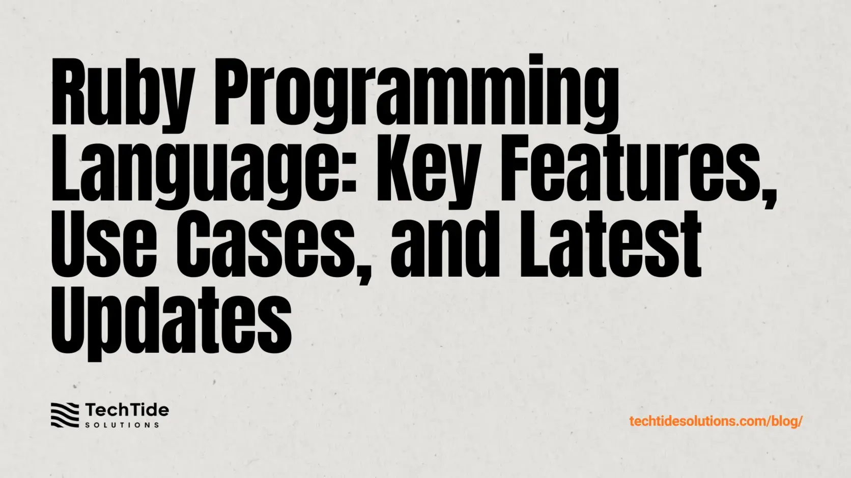 Ruby Programming Language: Features, Use Cases, and What’s New in Ruby 4.0