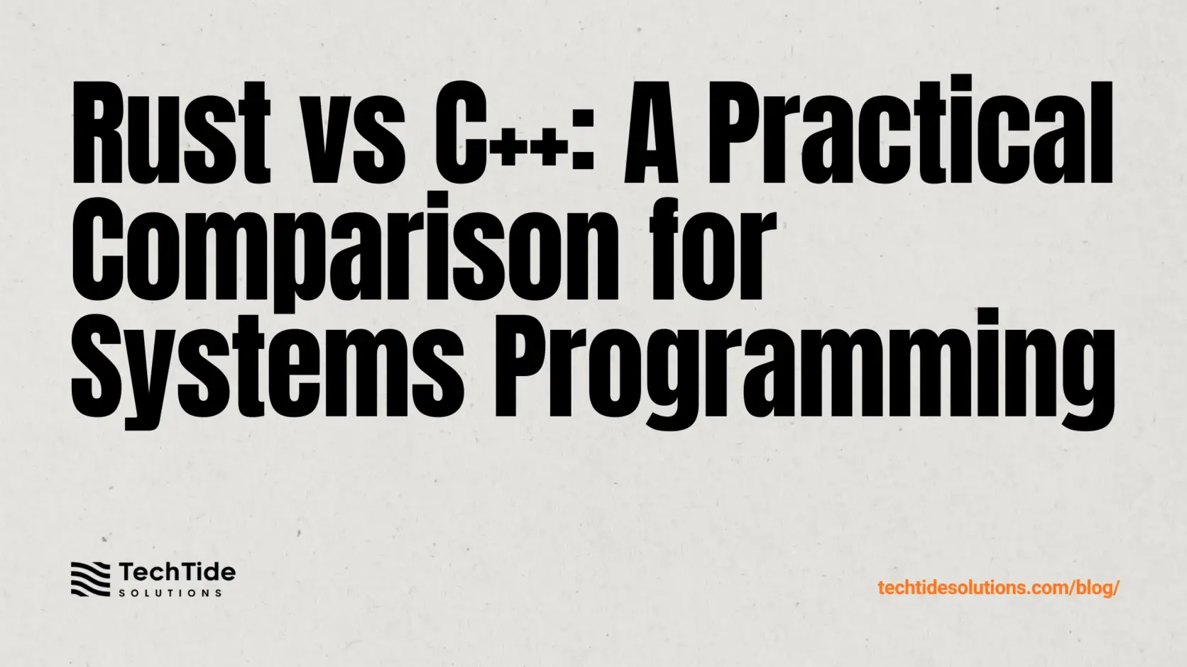 Rust vs C Plus Plus: Practical Comparison for Systems Programming in 2026
