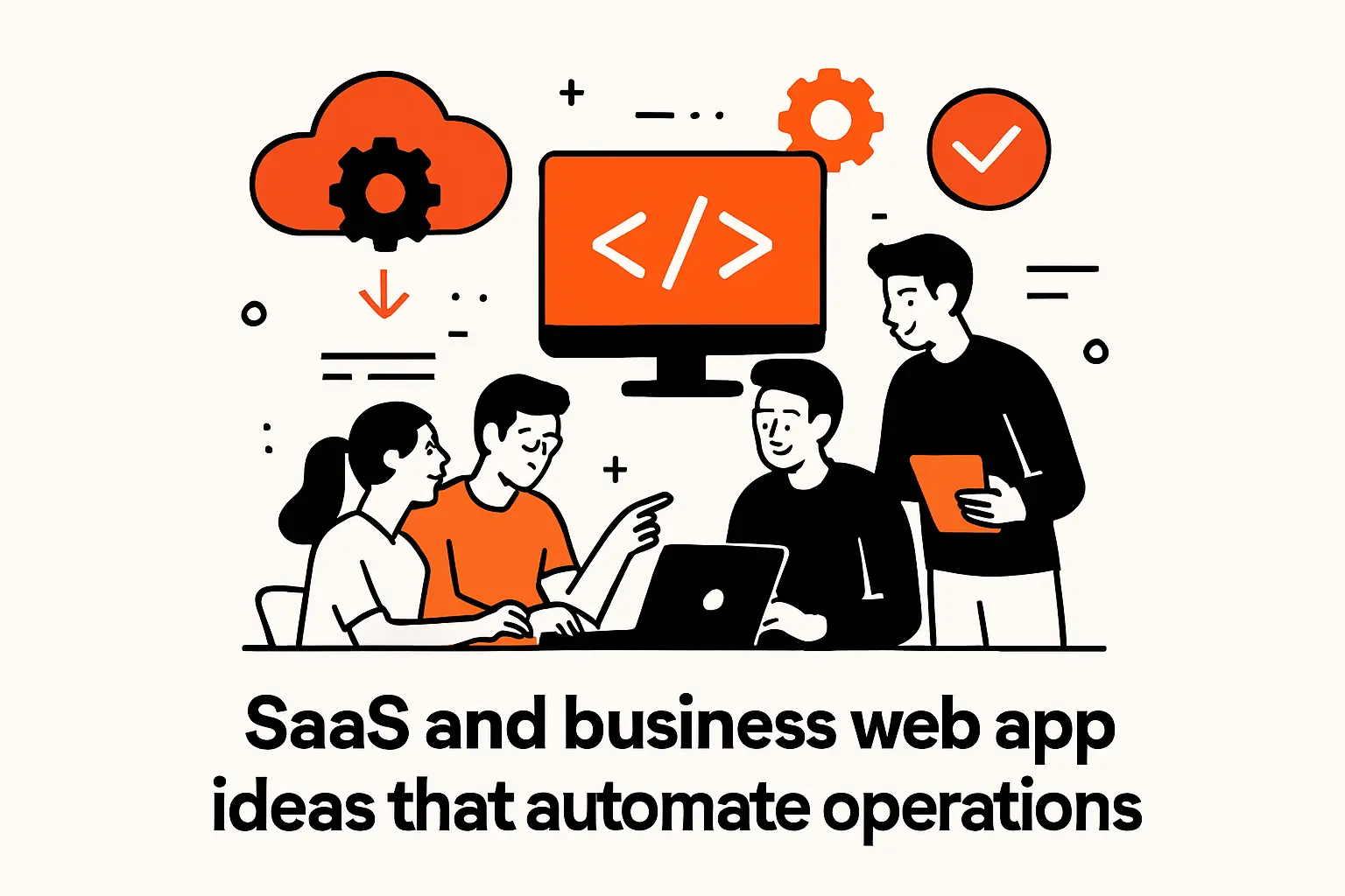 SaaS and business web app ideas that automate operations