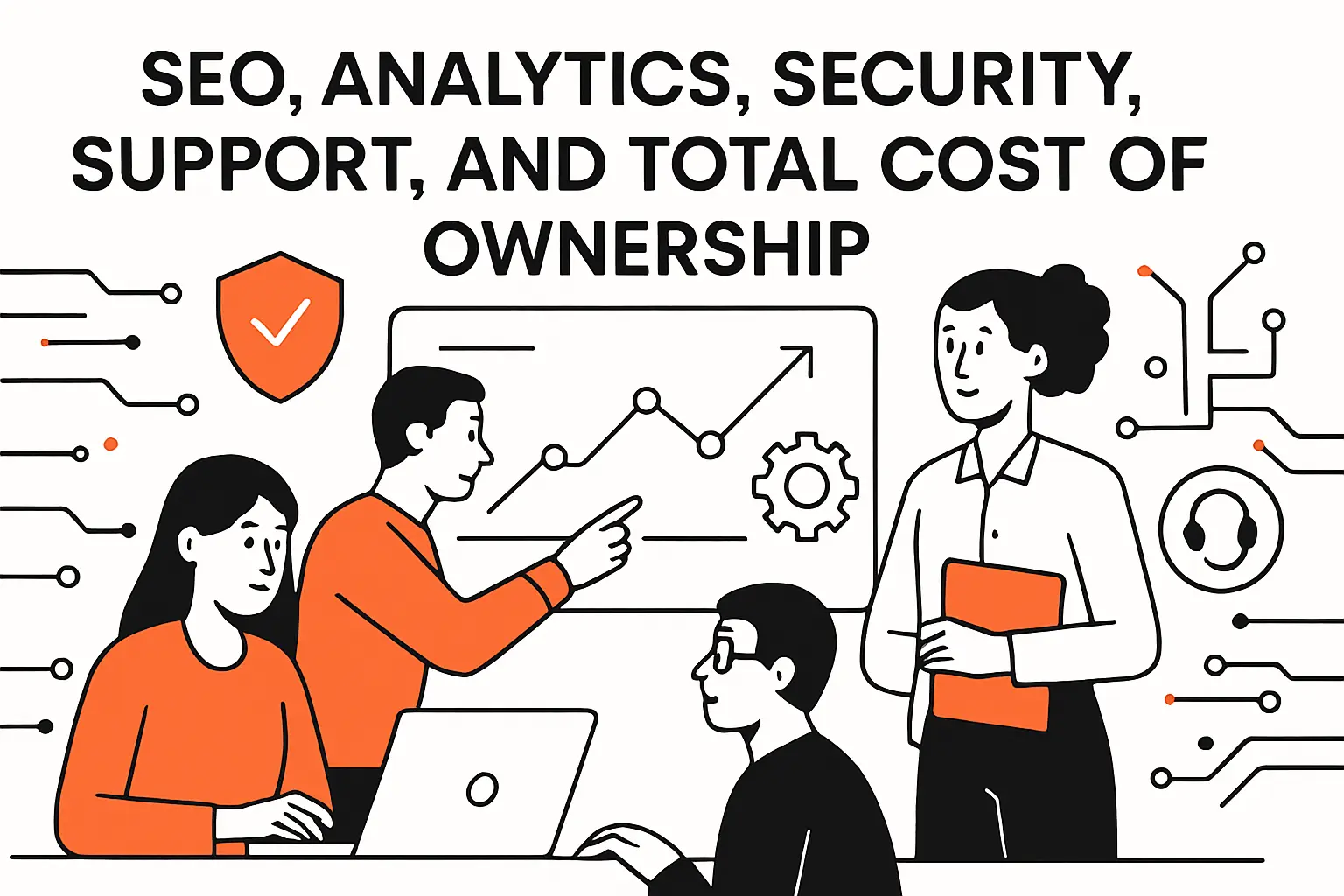 SEO, analytics, security, support, and total cost of ownership