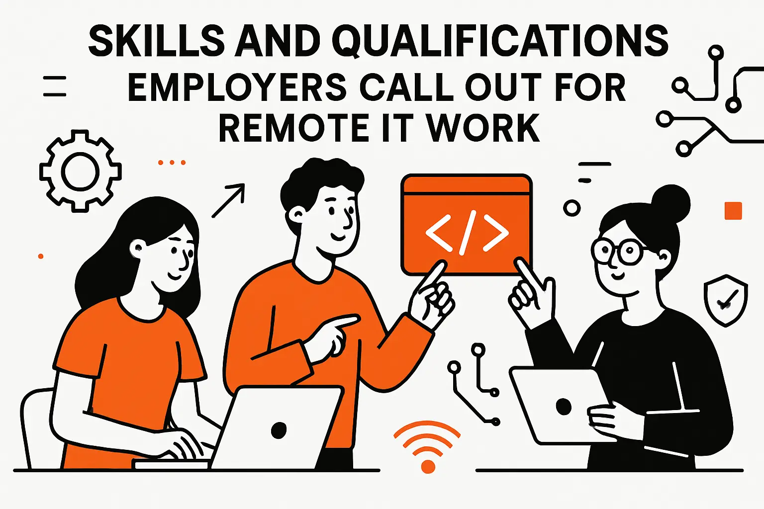 Skills and qualifications employers call out for remote IT work