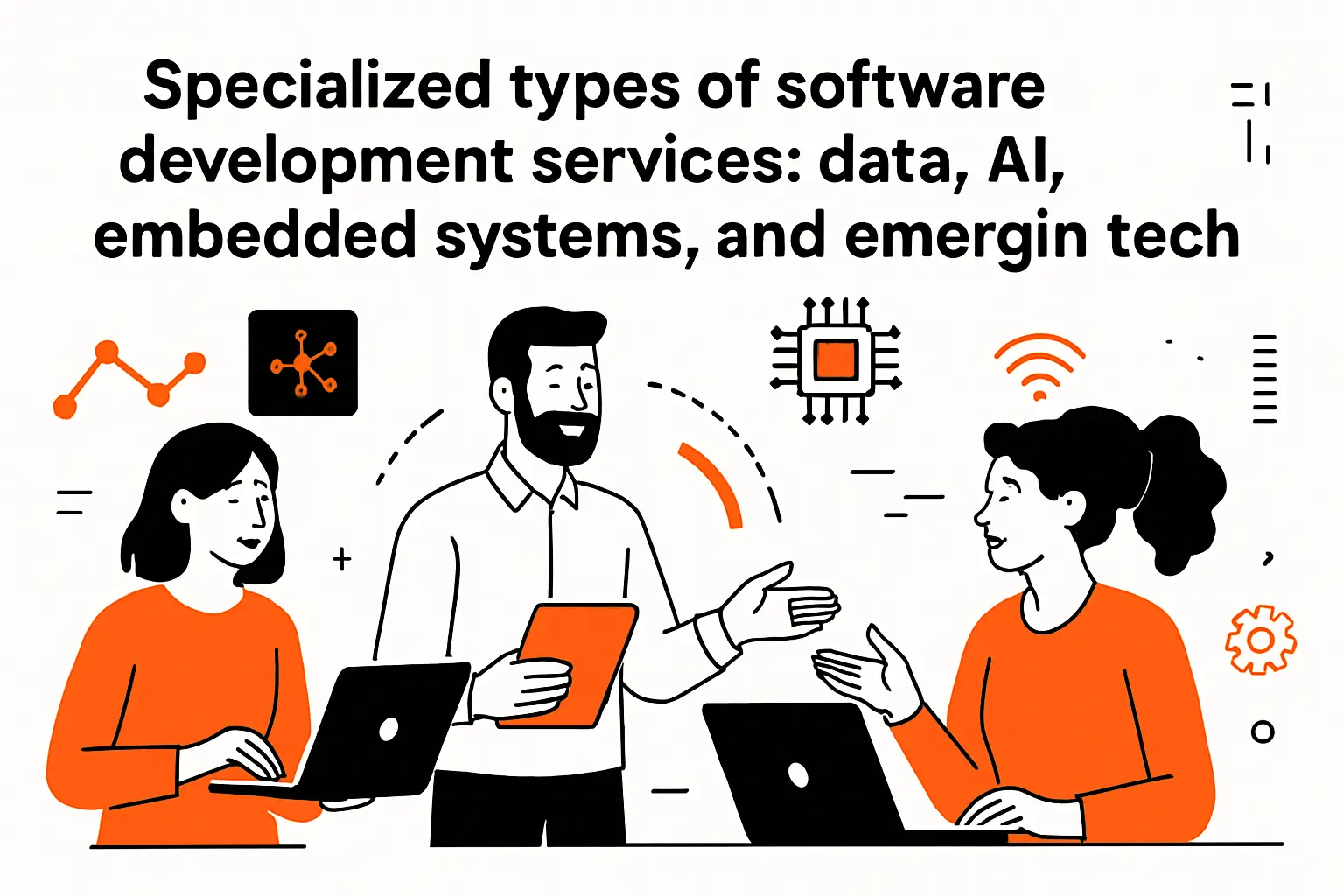 Specialized types of software development services: data, AI, embedded systems, and emerging tech