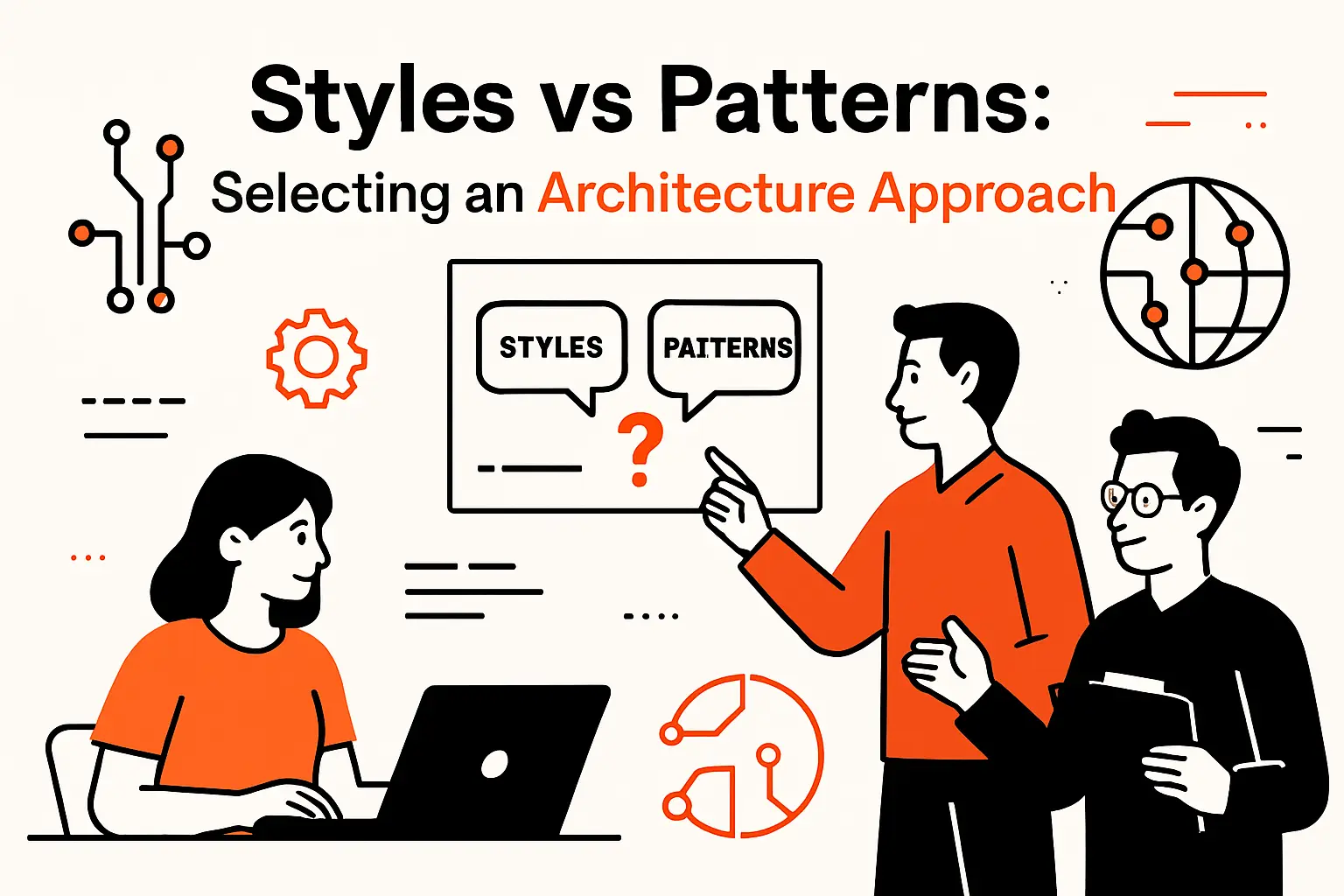 Styles vs patterns: selecting an architecture approach