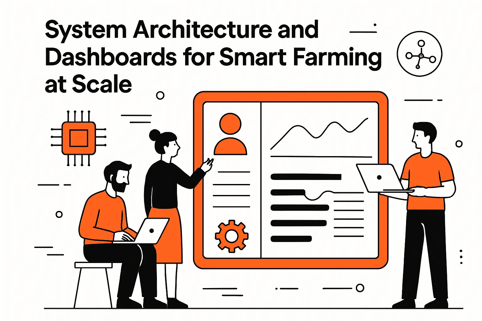 System architecture and dashboards for smart farming at scale