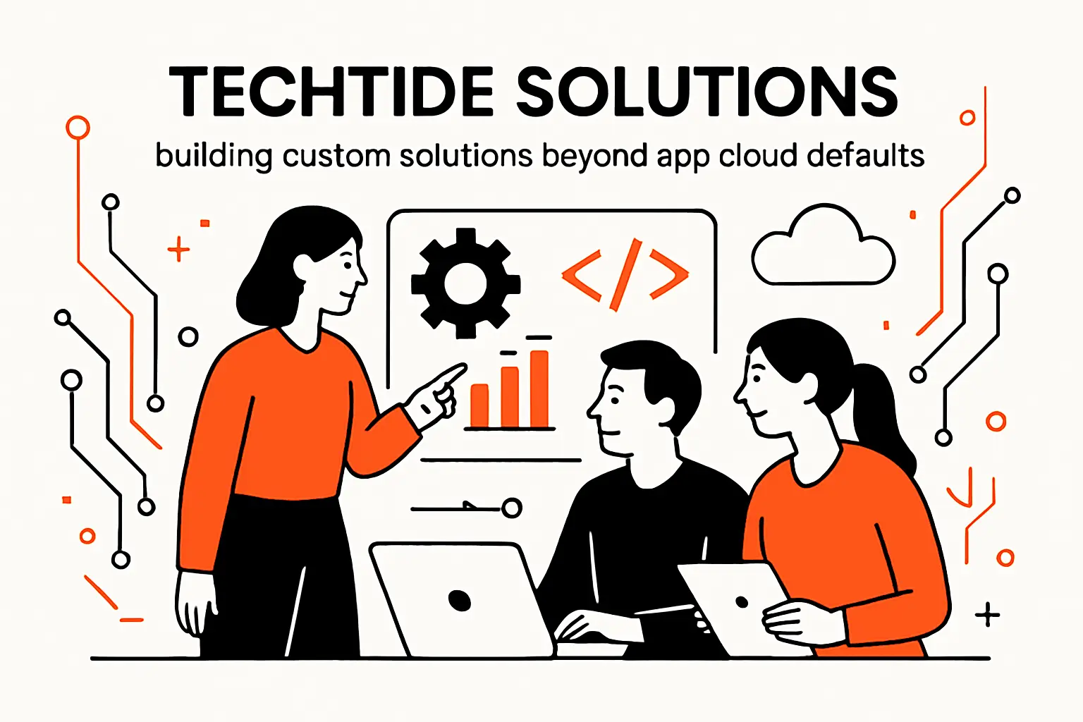 TechTide Solutions: building custom solutions beyond app cloud defaults