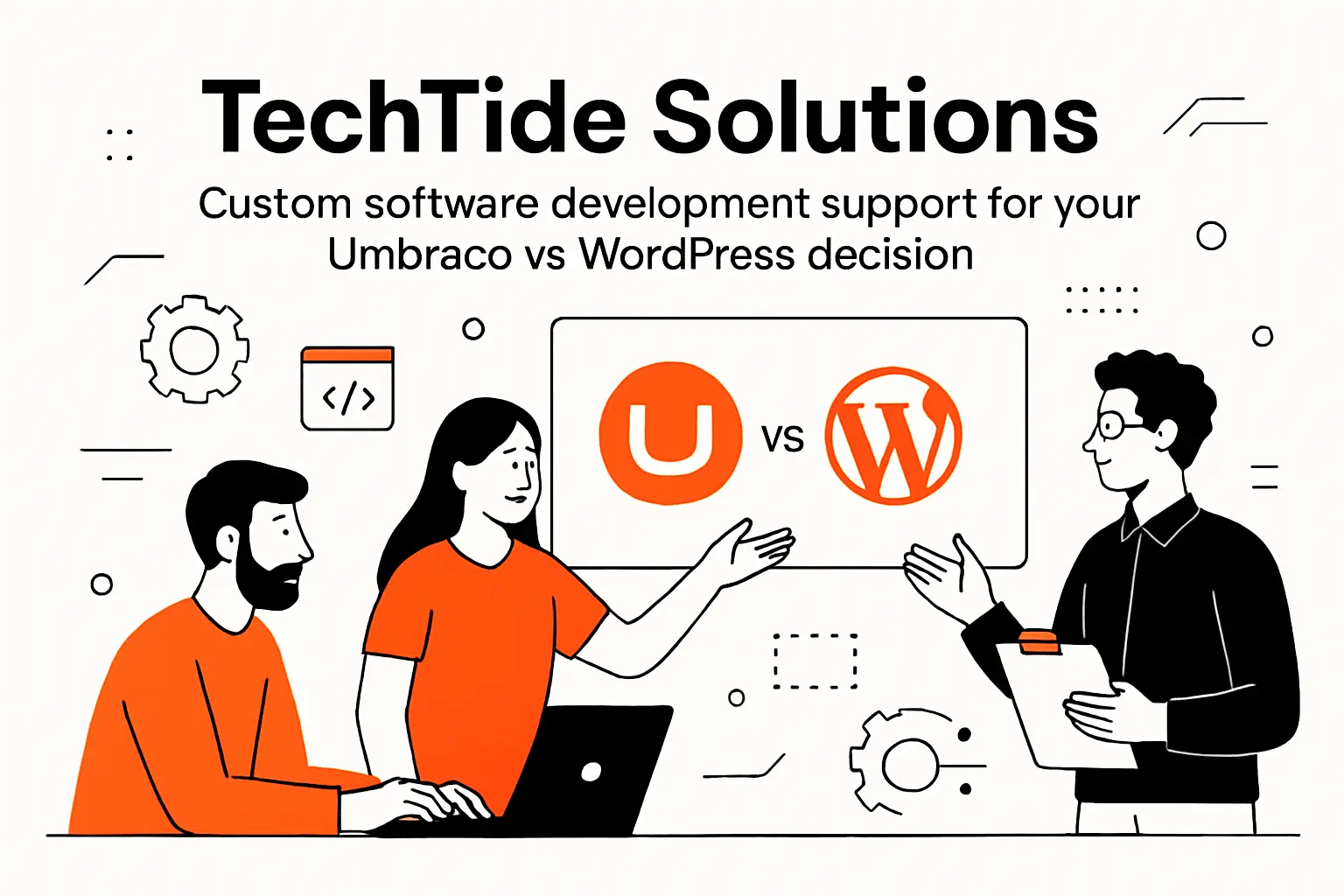 TechTide Solutions: custom software development support for your Umbraco vs WordPress decision