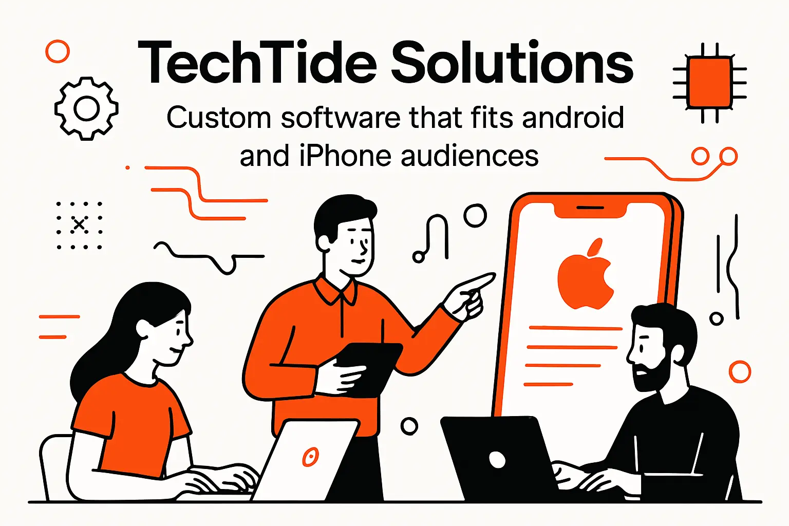 TechTide Solutions: custom software that fits Android and iPhone audiences