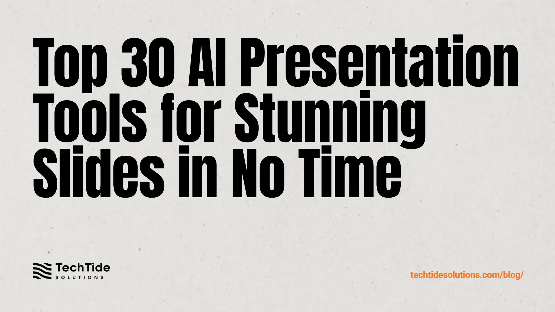 Top 30 AI Presentation Maker Tools to Create Stunning Slides Faster