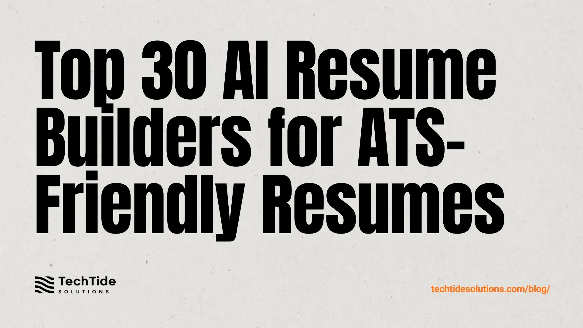 Top 30 Best AI Resume Builder Tools to Create an ATS-Friendly Resume