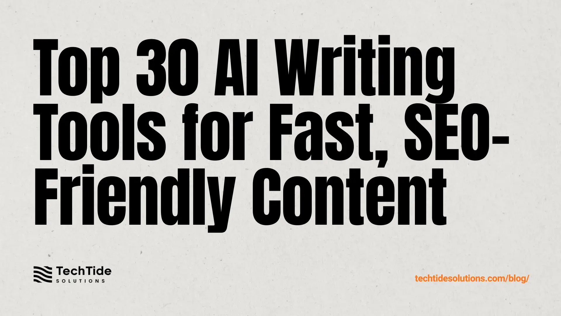 Top 30 Best Content AI Writing Tools for Faster SEO-Friendly Content in 2026