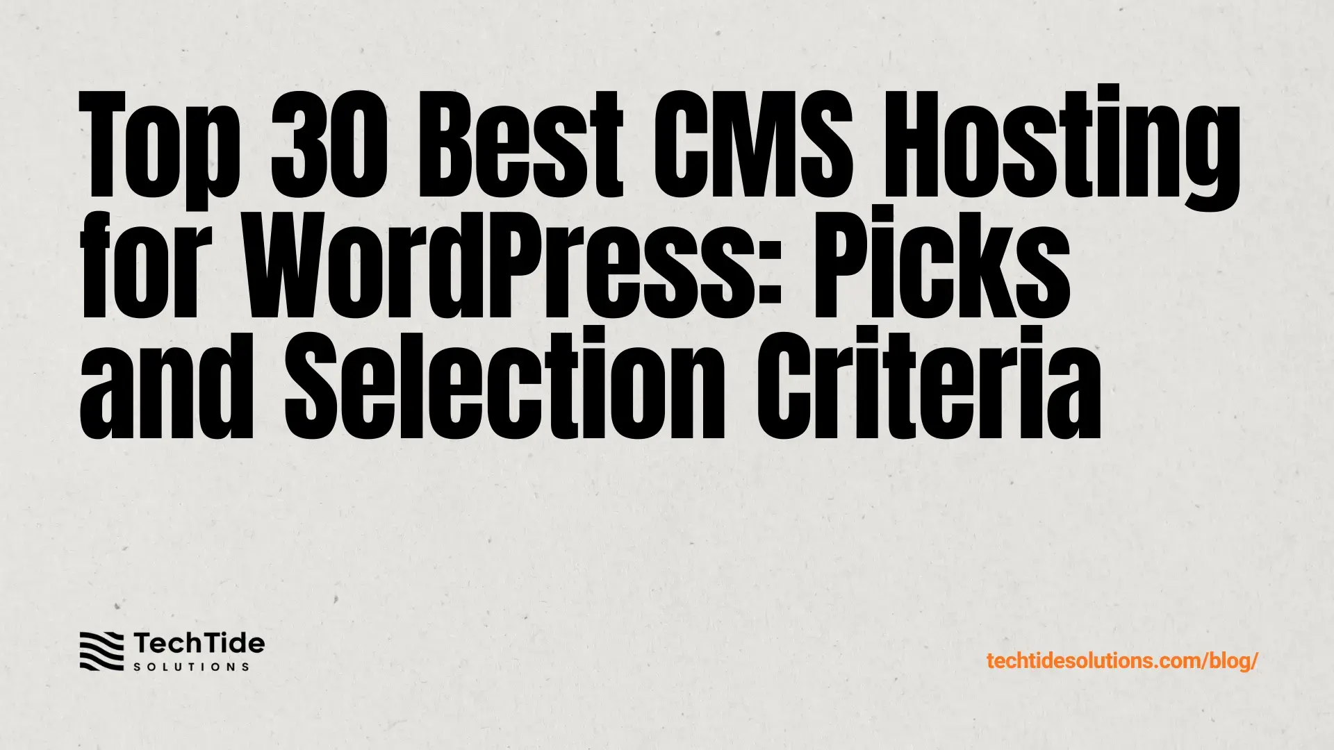 Top 30 Best CMS Hosting for WordPress Picks and Selection Criteria for 2026