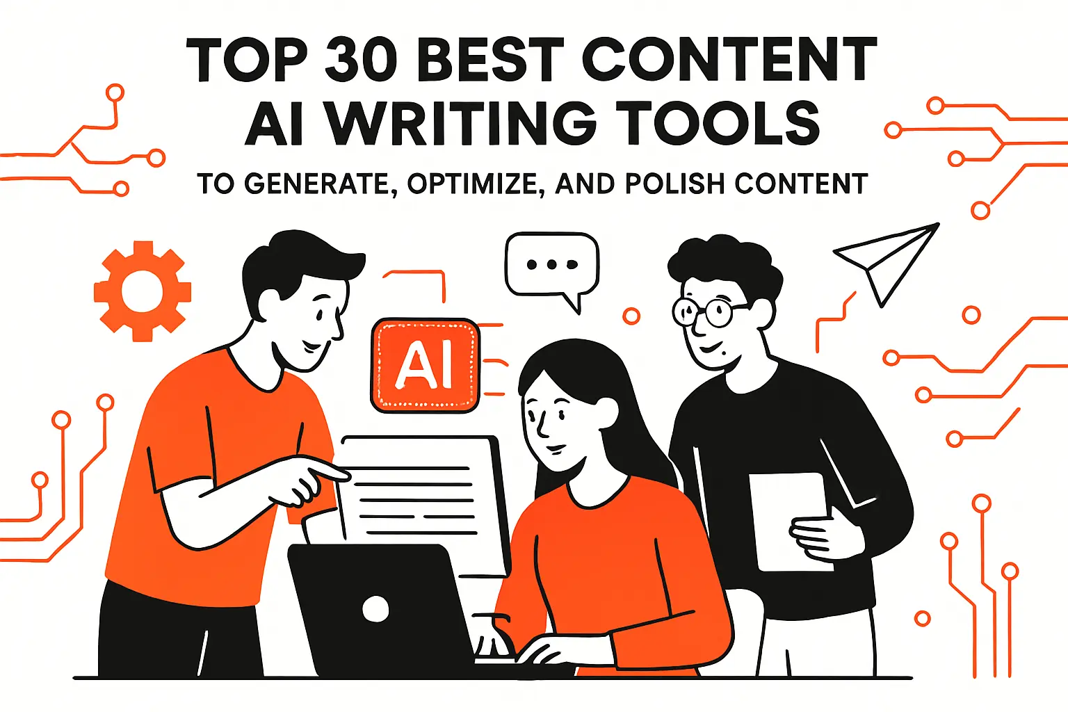 Top 30 best content ai writing tools to generate, optimize, and polish content