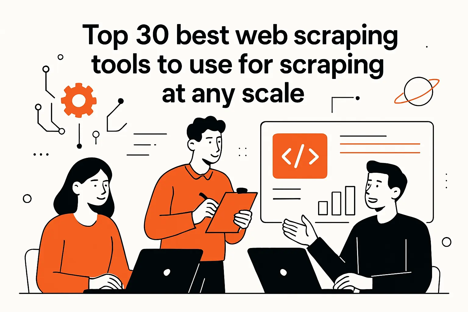 Top 30 best web scraping tools to use for scraping at any scale