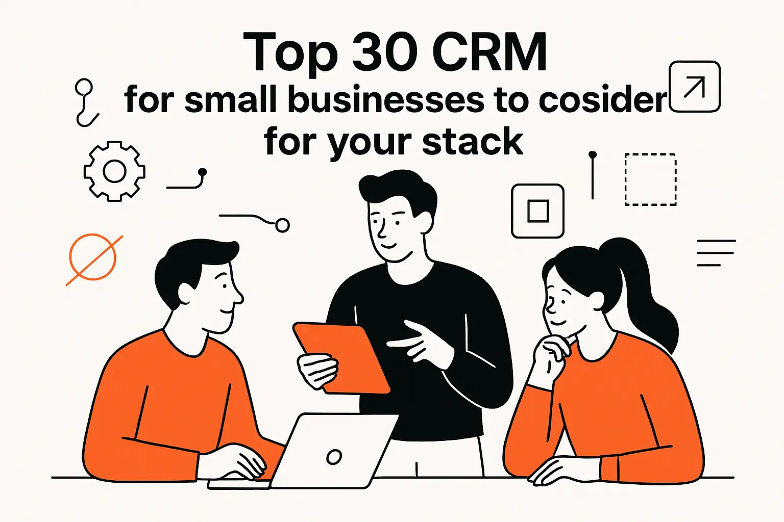 Top 30 crm for small businesses to consider for your stack