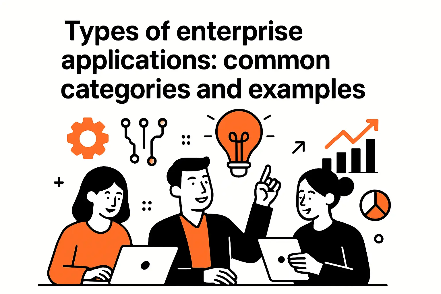 Types of enterprise applications: common categories and examples