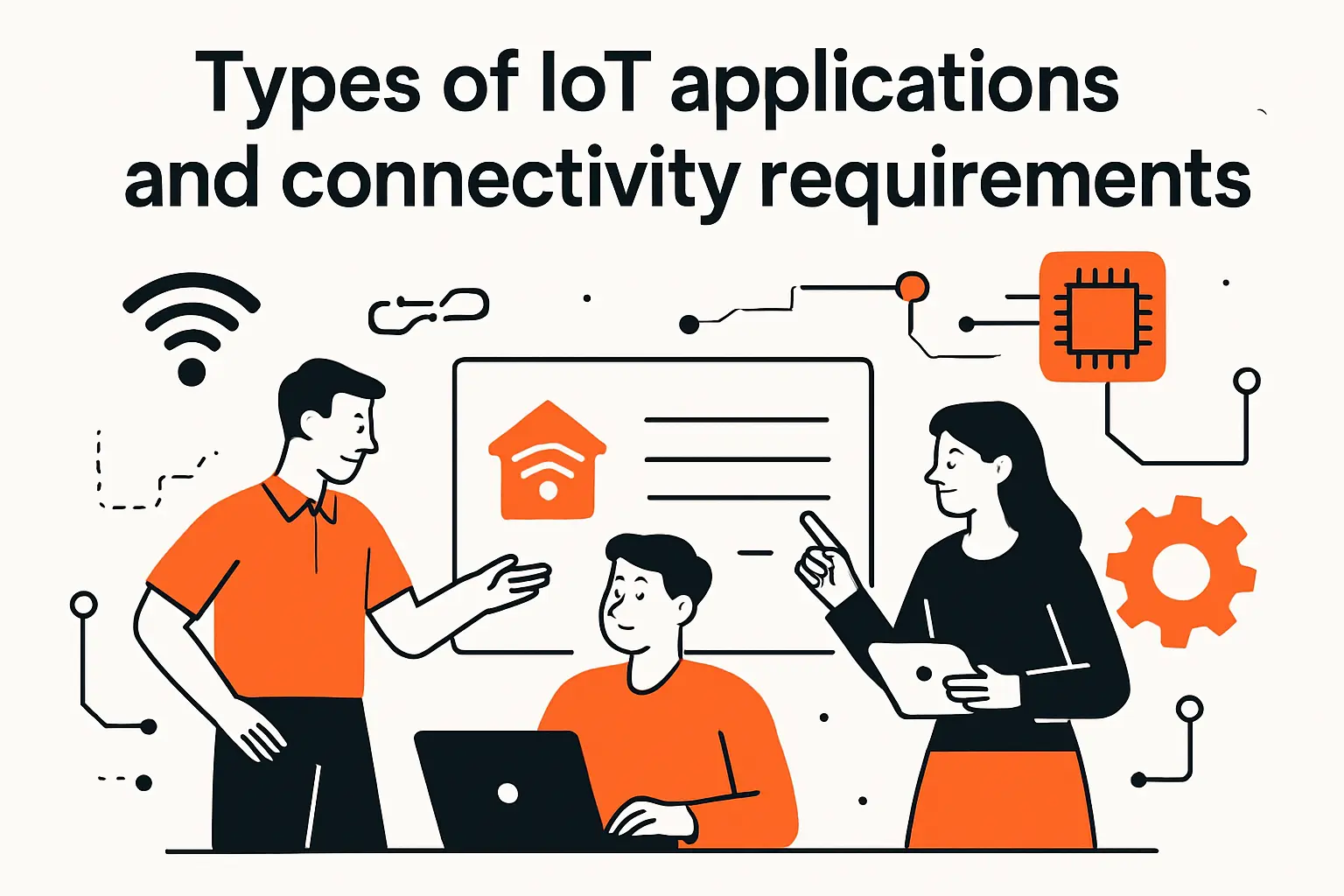 Types of IoT applications and connectivity requirements