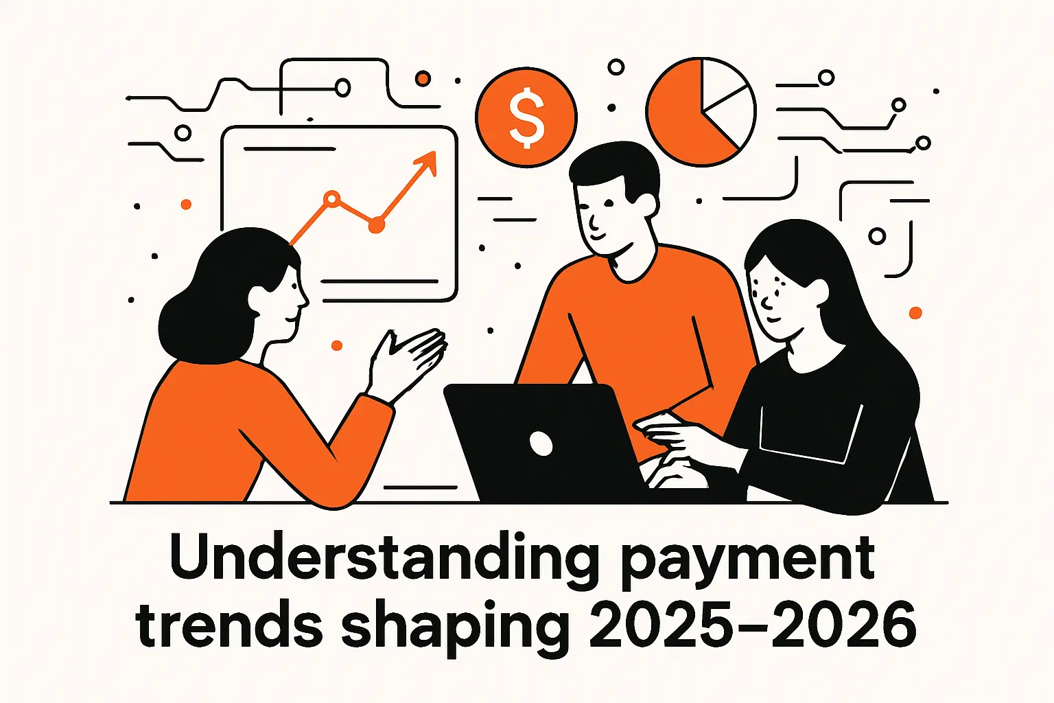 Understanding payment trends shaping 2025–2026