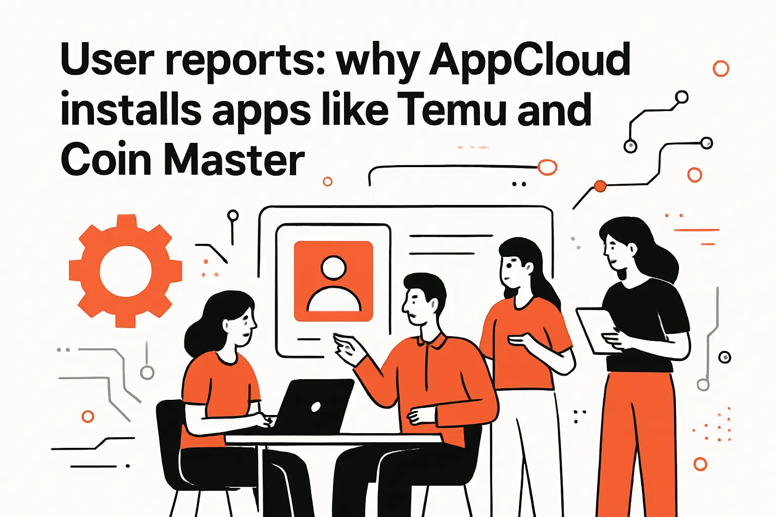 User reports: why AppCloud installs apps like Temu and Coin Master