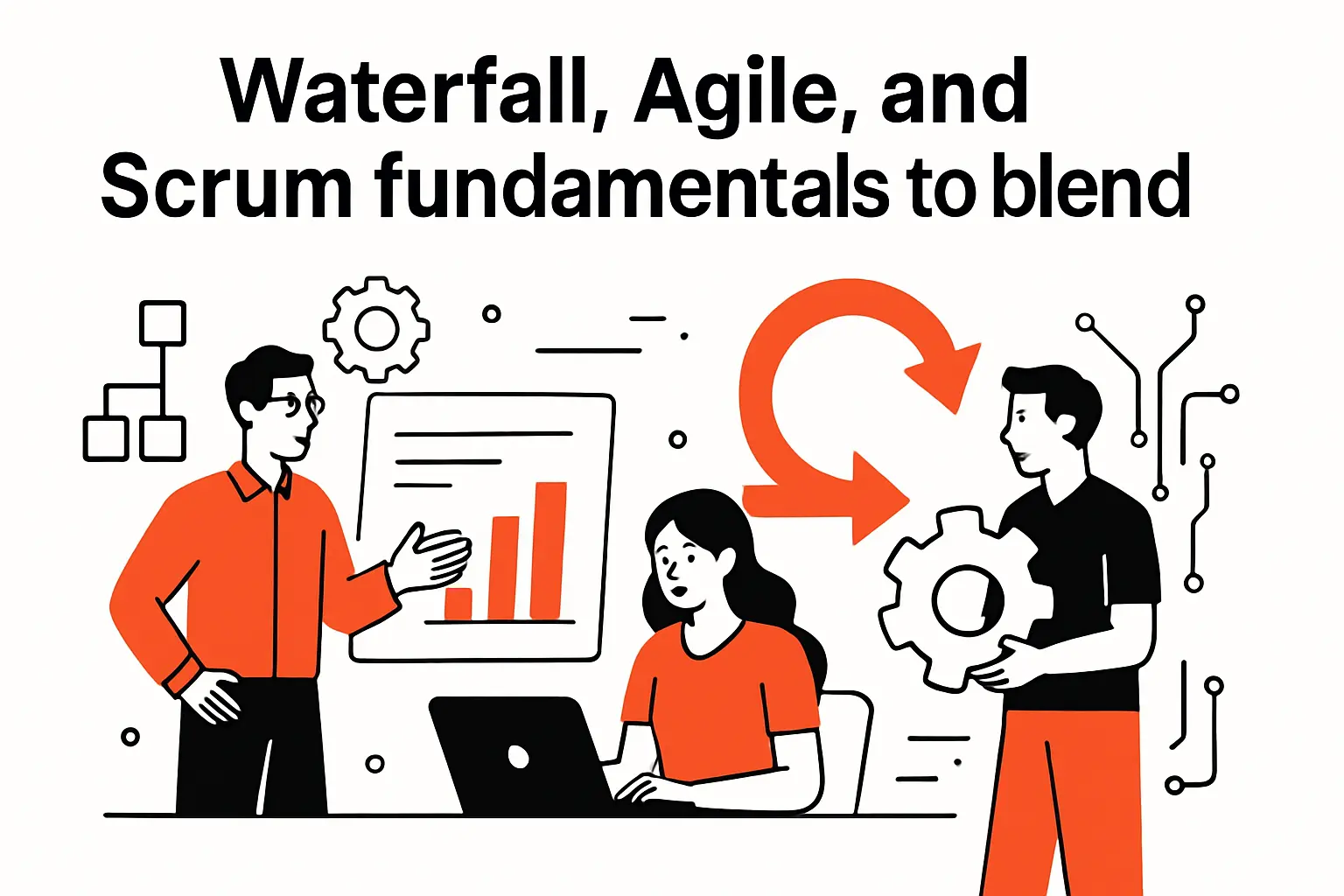 Waterfall, Agile, and Scrum fundamentals to blend