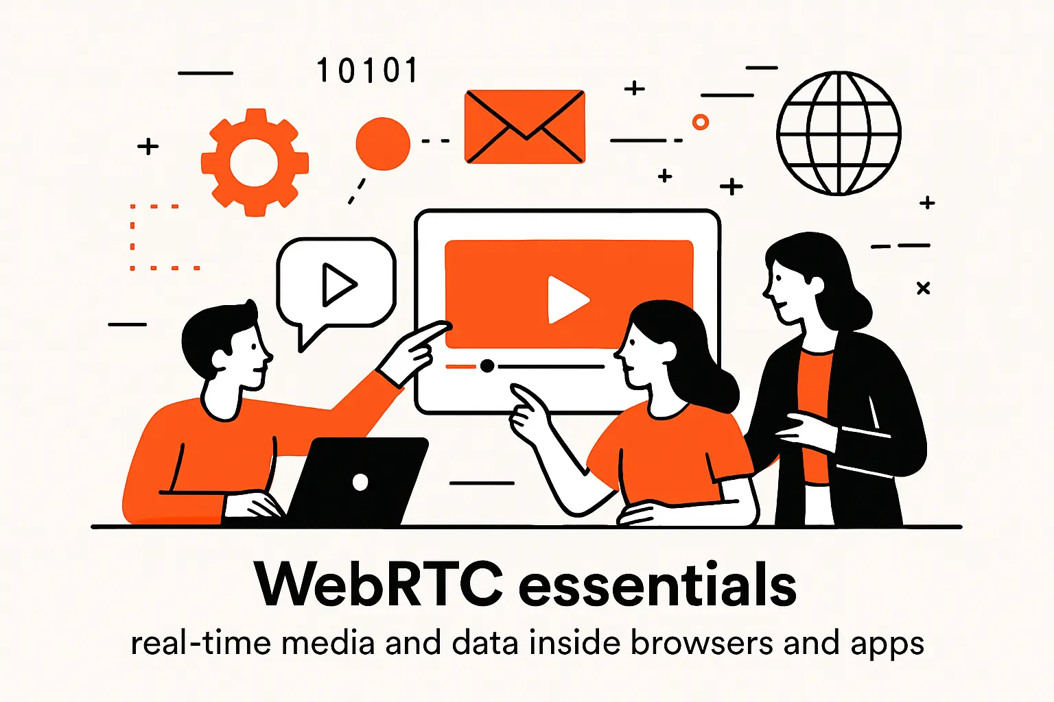 WebRTC essentials: real-time media and data inside browsers and apps