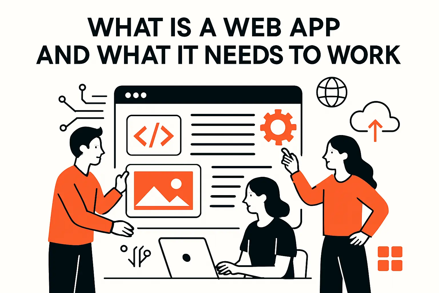 What is a web app and what it needs to work