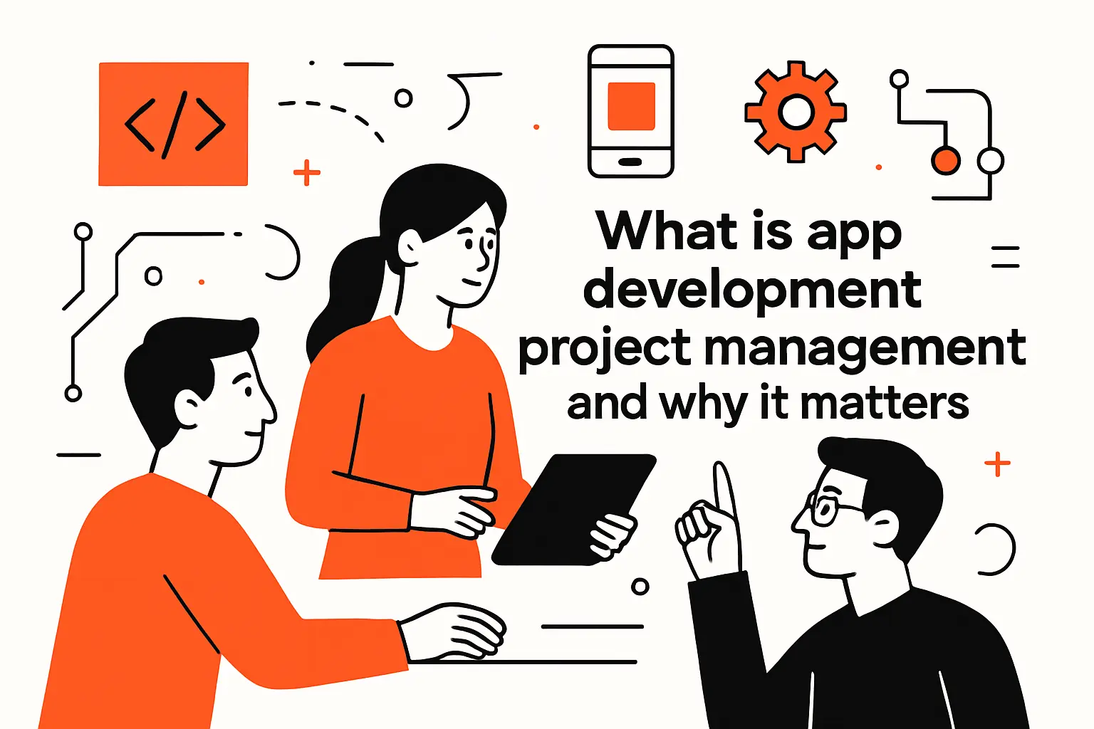 What is app development project management and why it matters