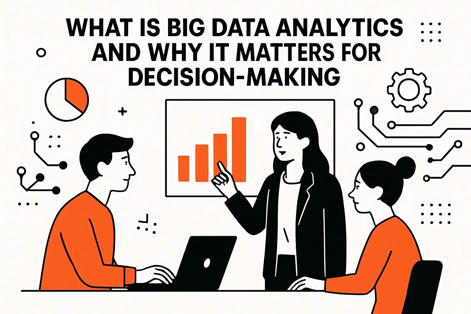 What is big data analytics and why it matters for decision-making