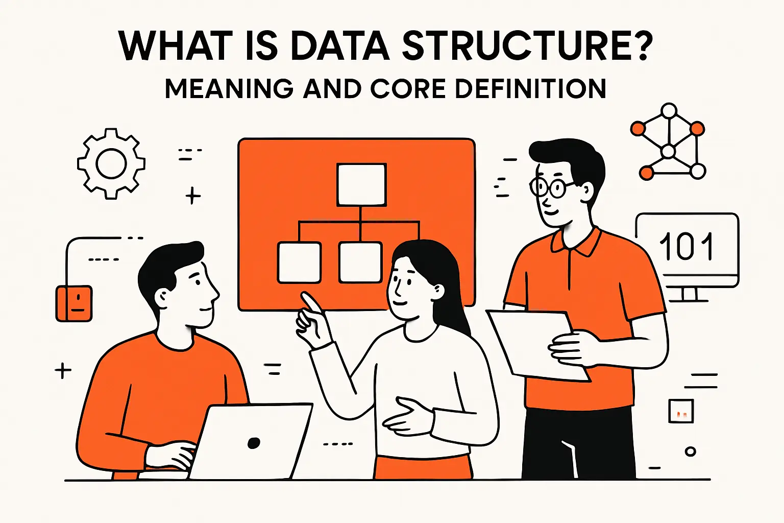 What is data structure? Meaning and core definition