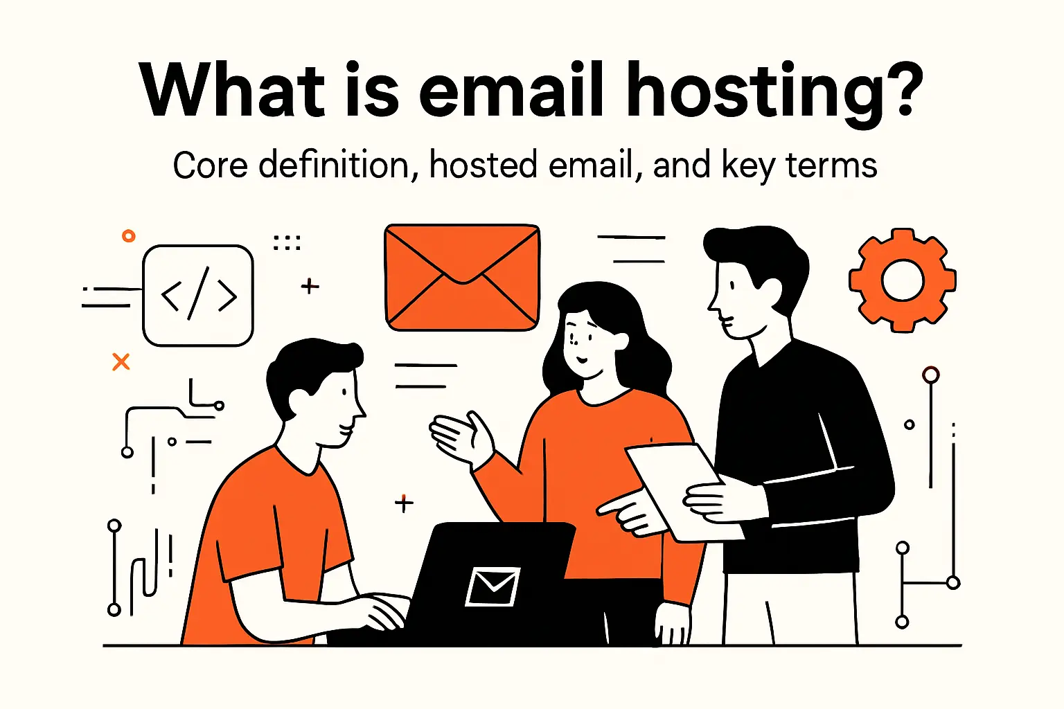 What is email hosting? Core definition, hosted email, and key terms
