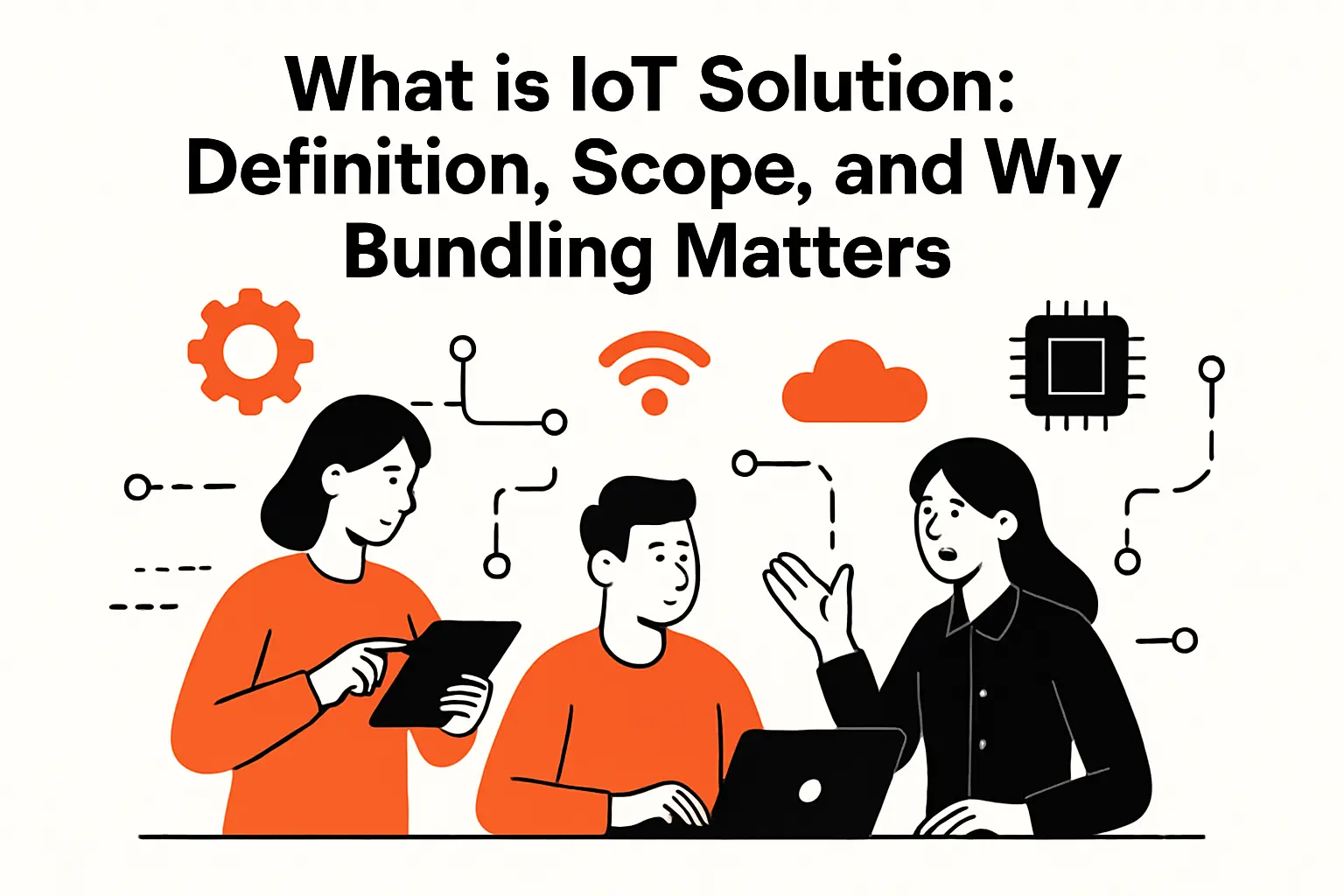 What is iot solution: Definition, Scope, and Why Bundling Matters