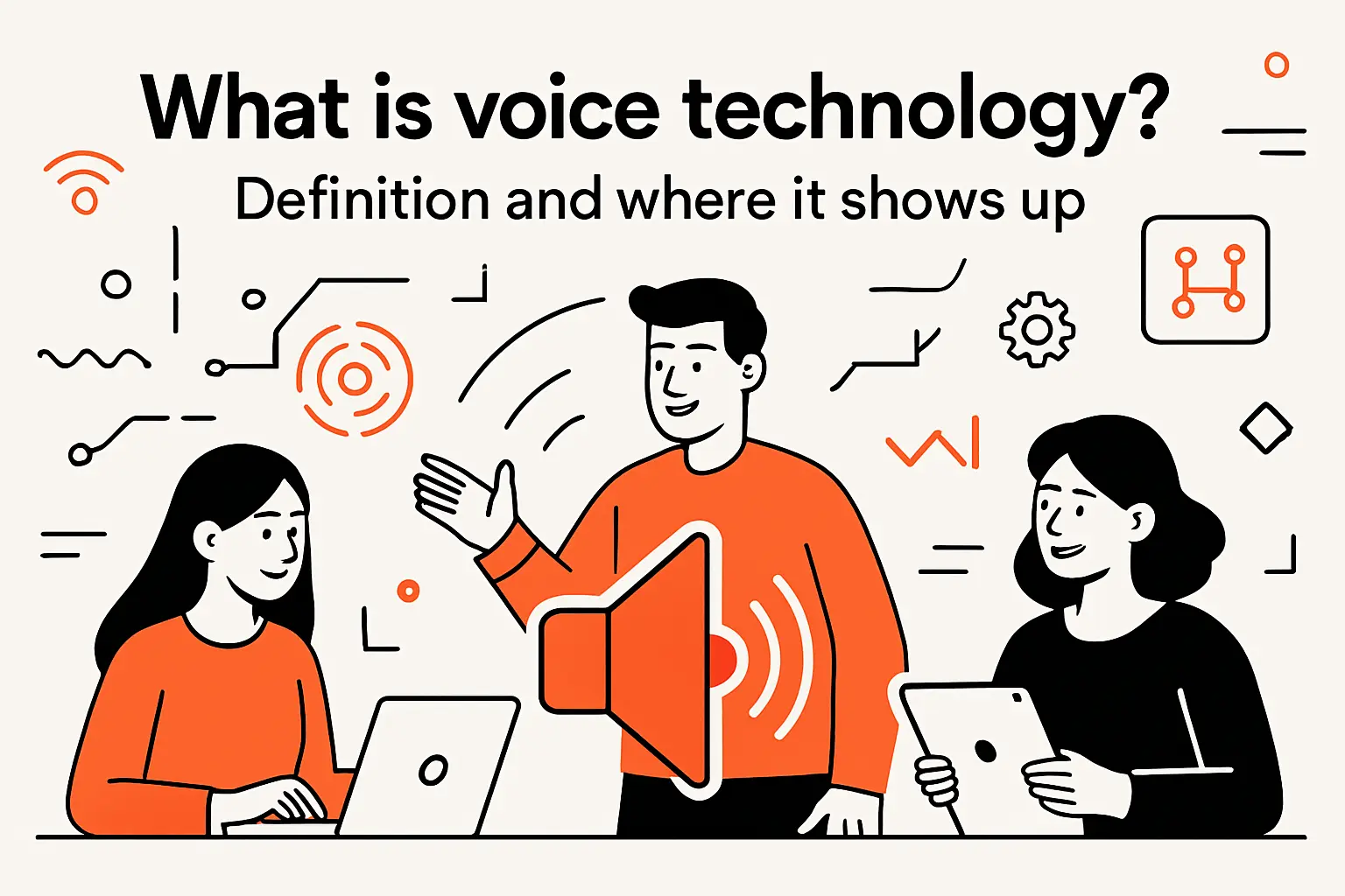 What is voice technology? Definition and where it shows up
