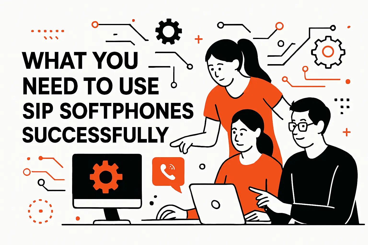 What You Need to Use SIP Softphones Successfully