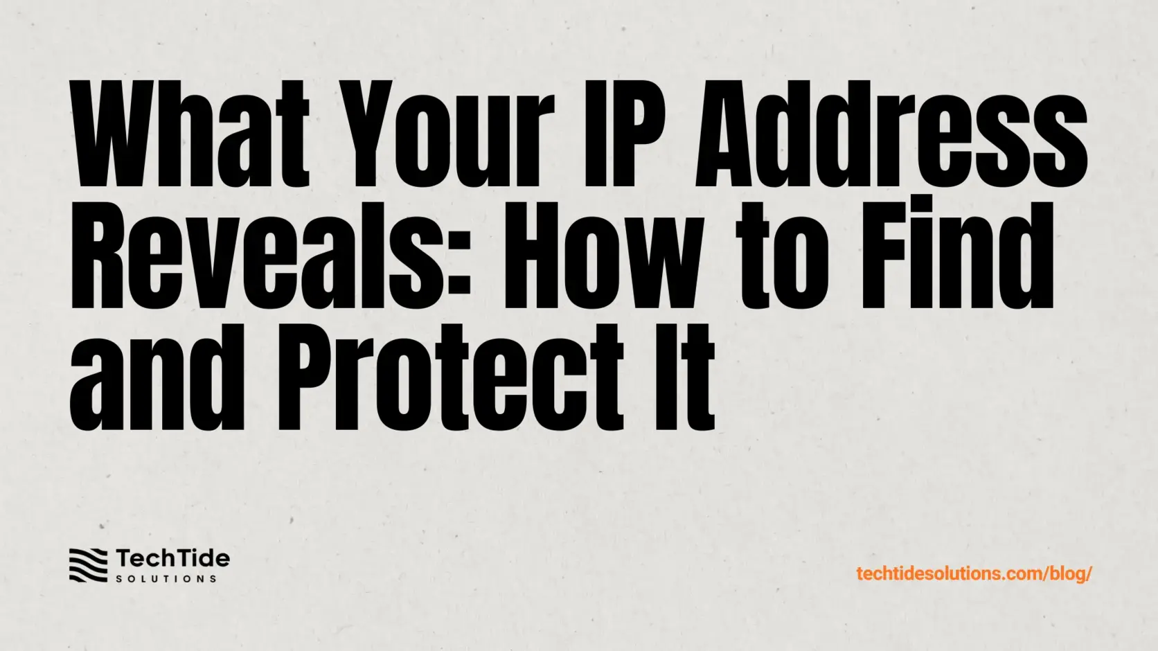 What Your IP Address Is: How to Find It, What It Reveals, and How to Protect It