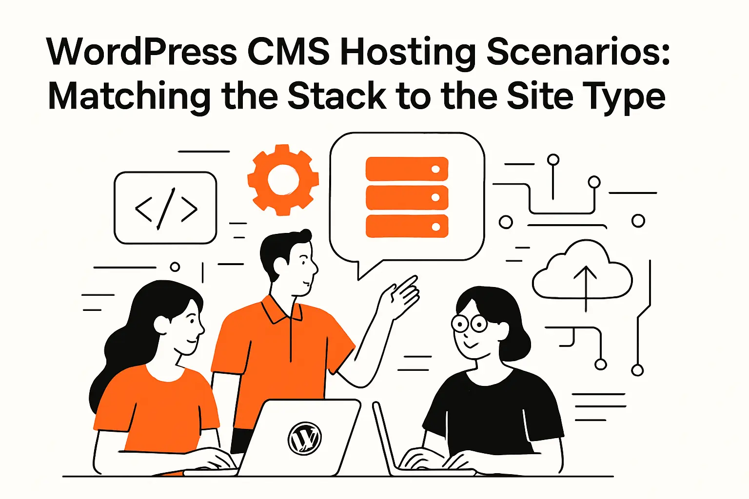 WordPress CMS hosting scenarios: matching the stack to the site type