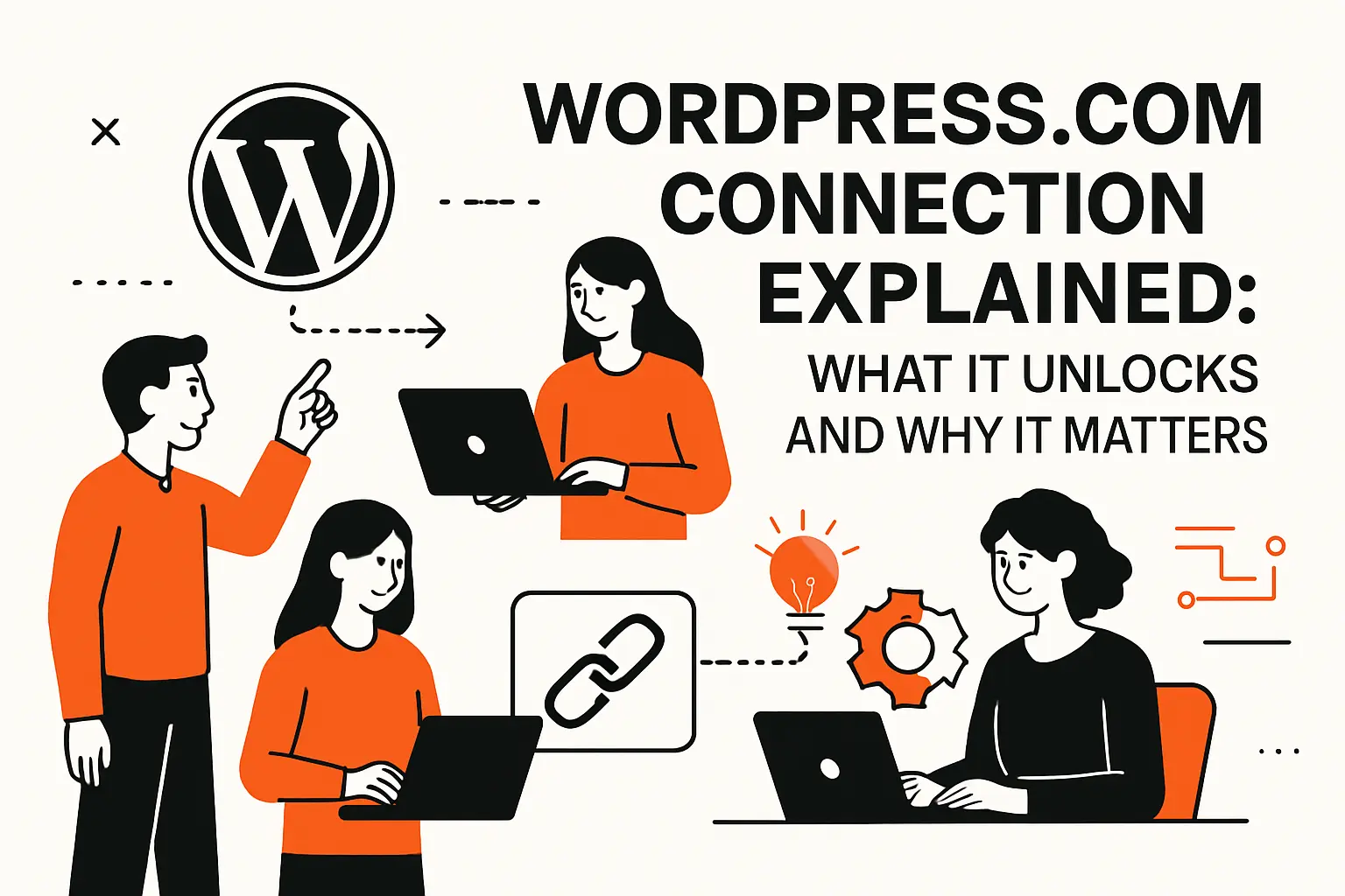 WordPress.com connection explained: what it unlocks and why it matters