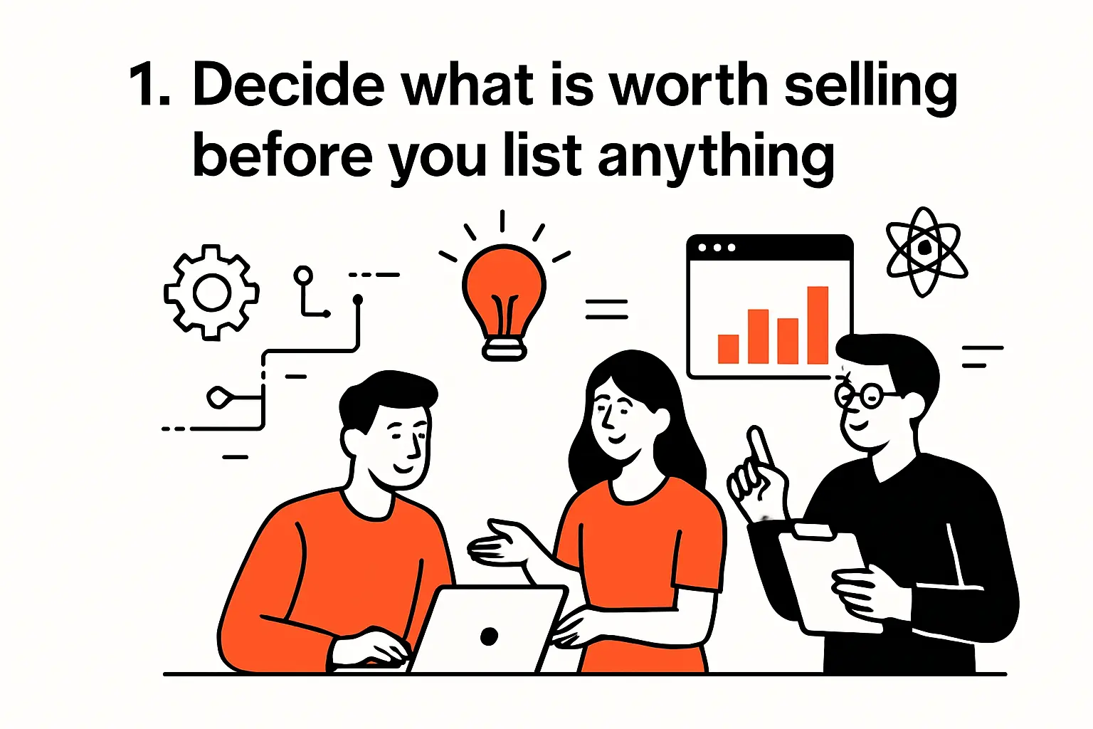 1. Decide what is worth selling before you list anything