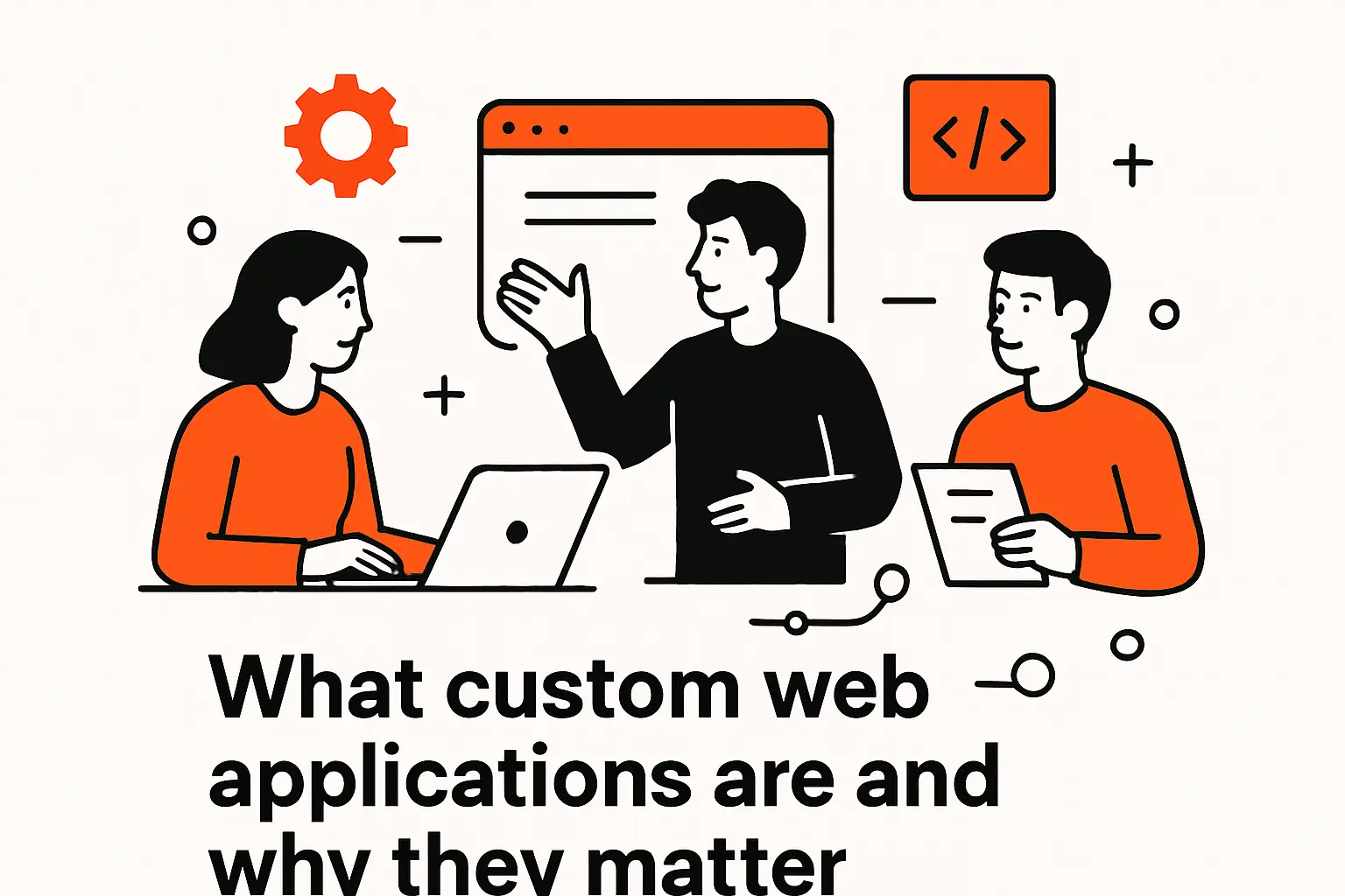 1. What custom web applications are and why they matter