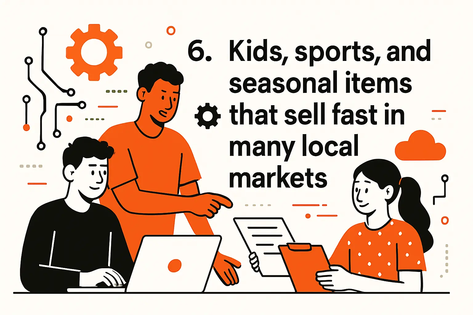 6. Kids, sports, and seasonal items that sell fast in many local markets