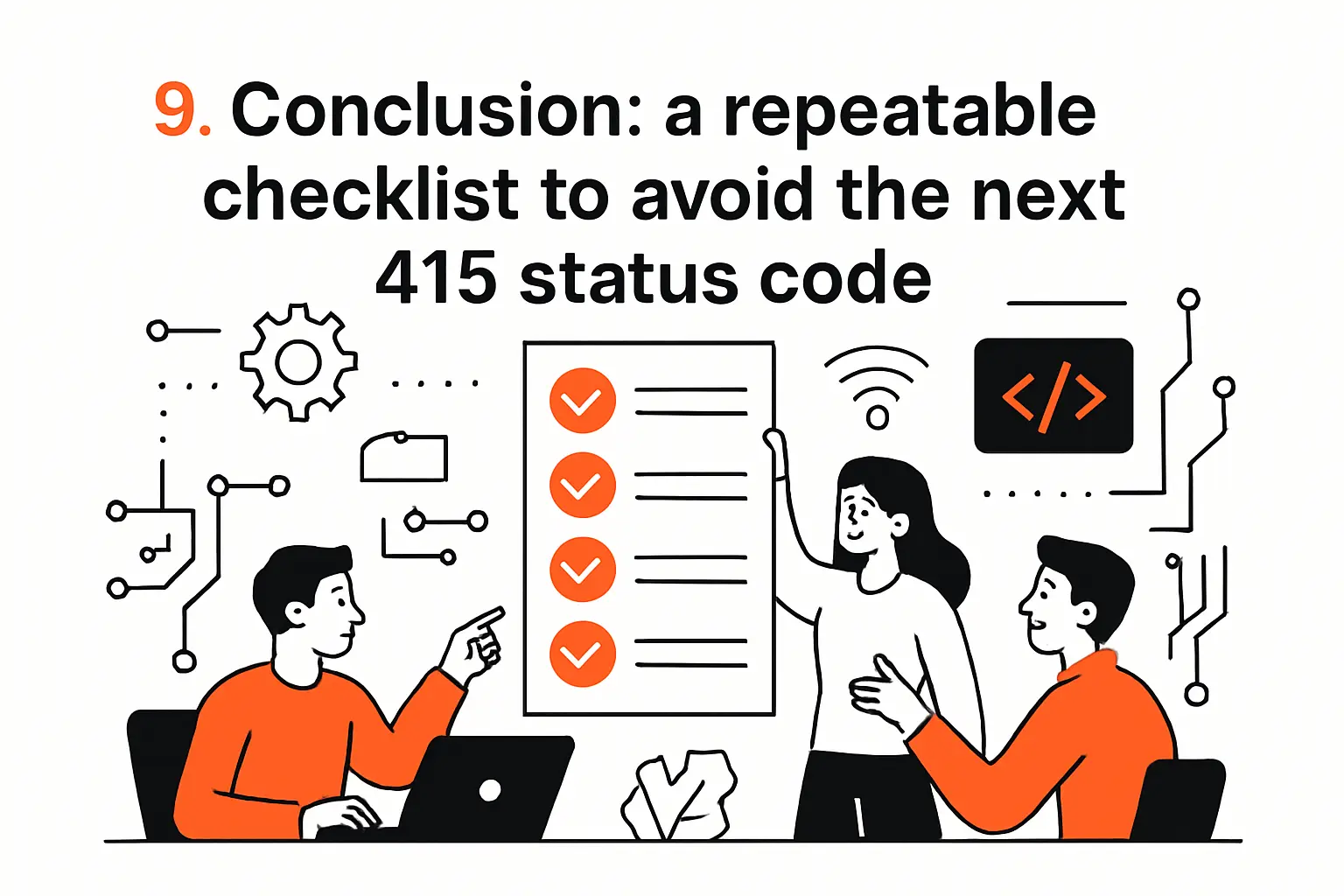 9. Conclusion: a repeatable checklist to avoid the next 415 status code